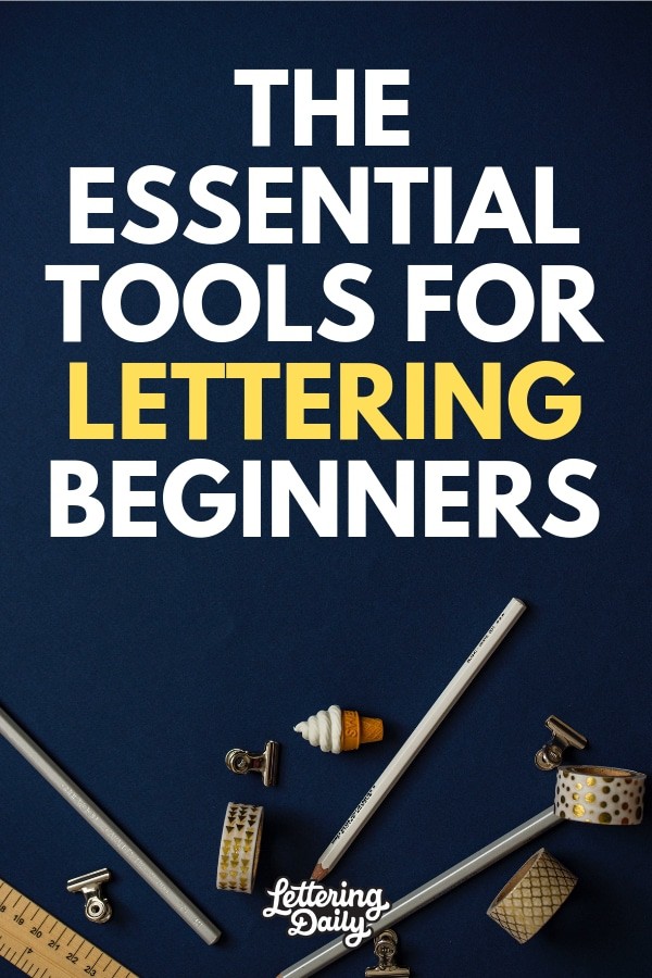 hand lettering essential tools - pin Lettering Daily