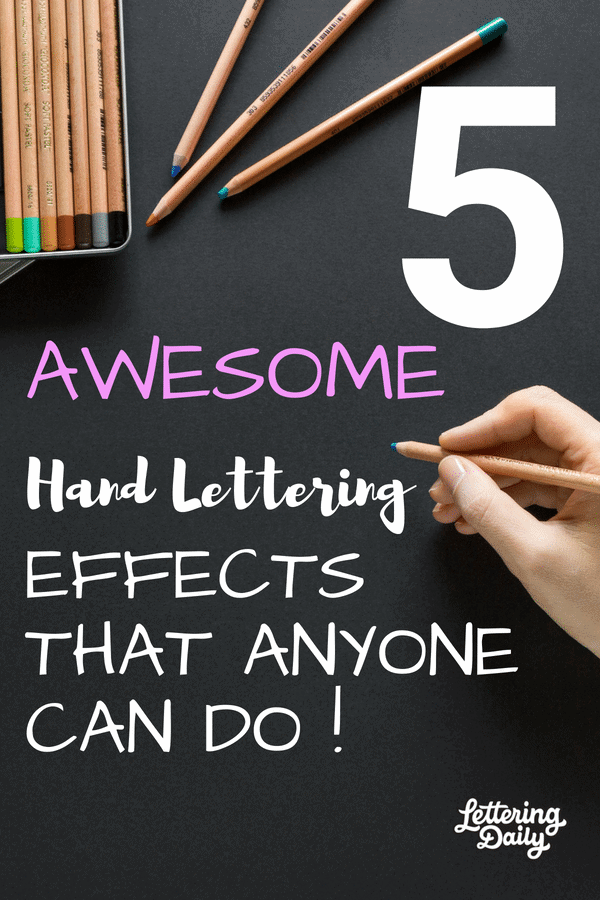 5 AMAZING Hand Lettering Effects That Anyone Can Do | Lettering Daily