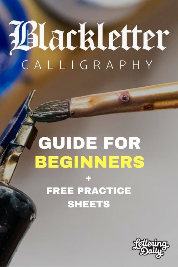 Blackletter Calligraphy Guide For Beginners -step-by-step 2018 | Lettering Daily