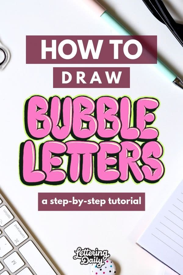 How To Draw Bubble Letters Step By Step Tutorial Lettering Daily