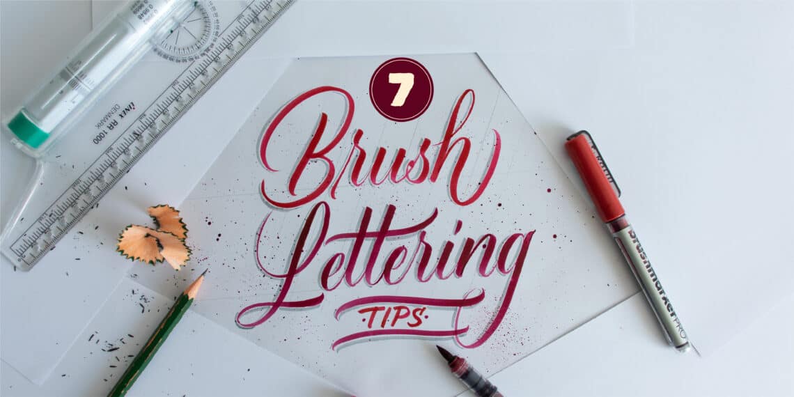 7 Brush Lettering Tips That Anyone Can Use - Lettering Daily - Cover Image