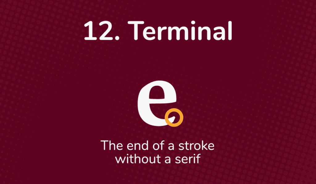 The terminal of a lowercase e is shown in yellow on a dark red background