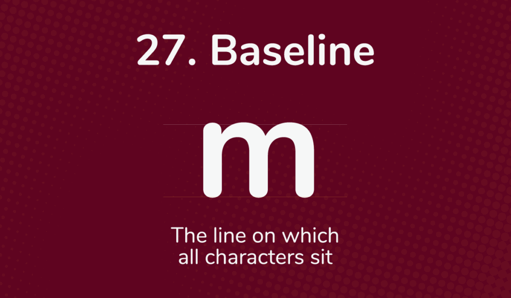 The baseline of a lowercase m is shown on a dark red background